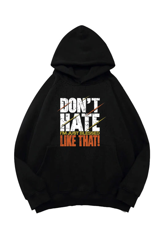 Don’t Hate Hoodie