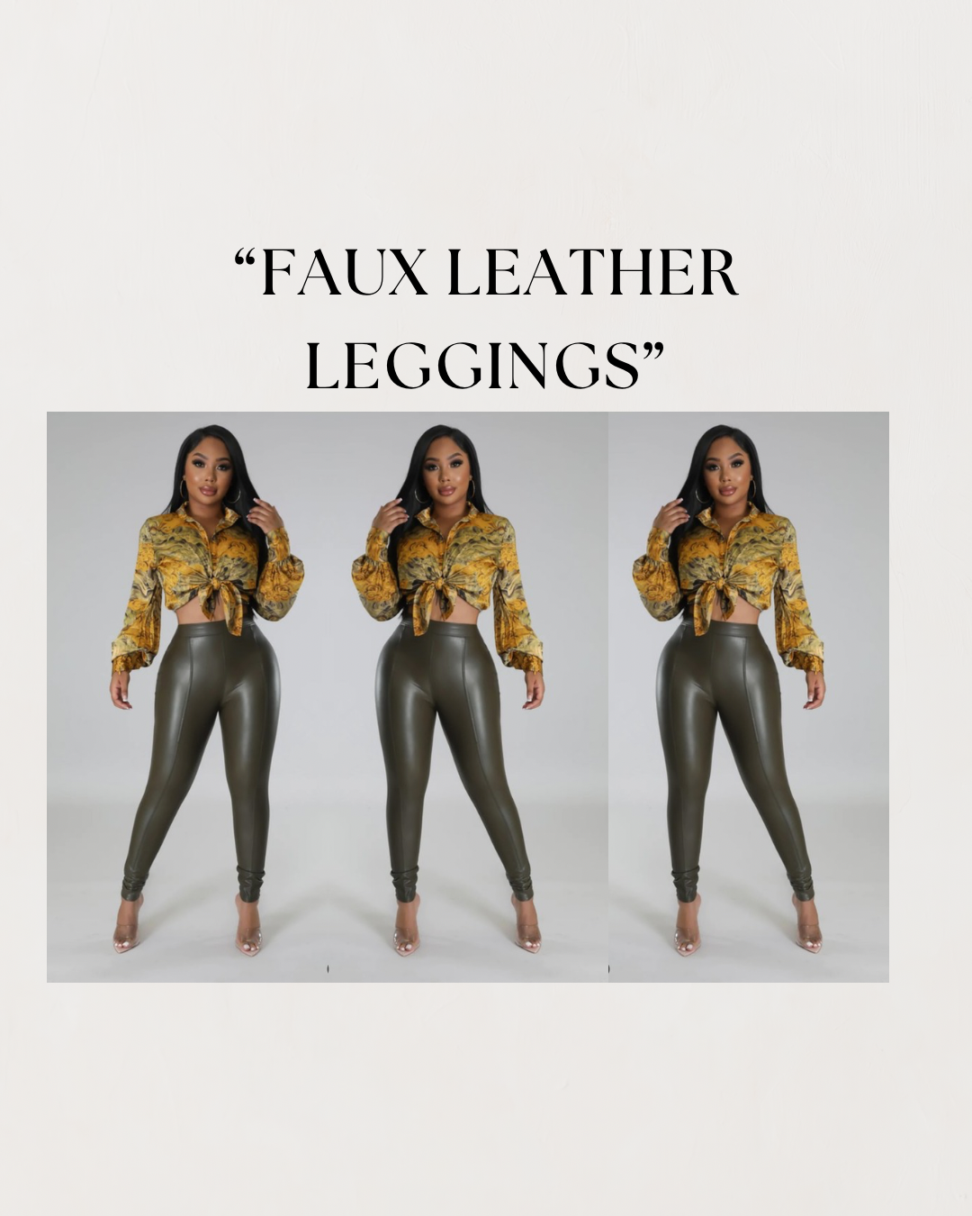 “FAUX LEATHER LEGGINGS”